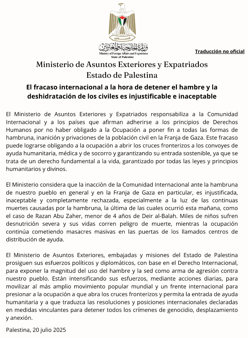 Ministerio de Asuntos Exteriores y ExpatriadosEstado de PalestinaEl fracaso internacional a la hora de detener el hambre y la deshidratación de los civiles es injustificable e inaceptable